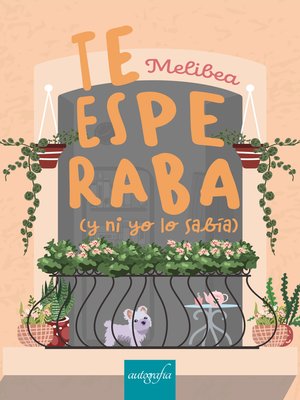 cover image of Te esperaba (y ni yo lo sabía)